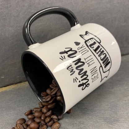 Tasse „Was stimmt denn mit Dir nicht“ Schwarz/Weiß