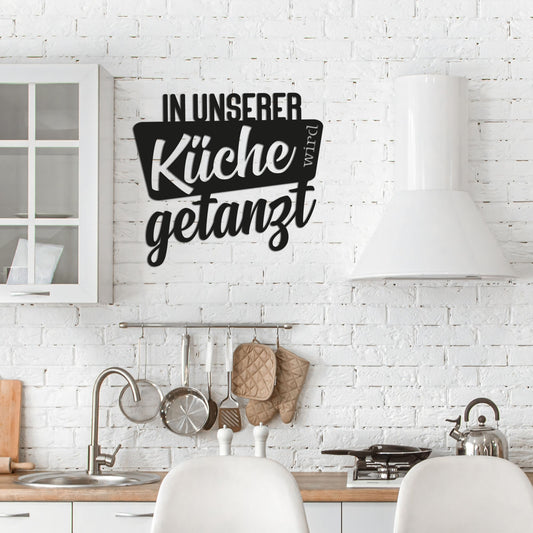 In unserer Küche wird getanzt | 3D Schriftzug | Wanddeko | Wandkunst | Wandschild | 3D Wandtattoo